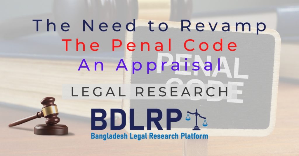 The Need to Revamp the Penal Code An Appraisal